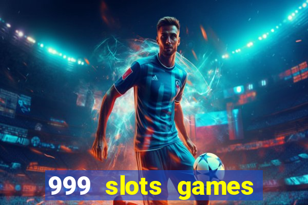 999 slots games download apk